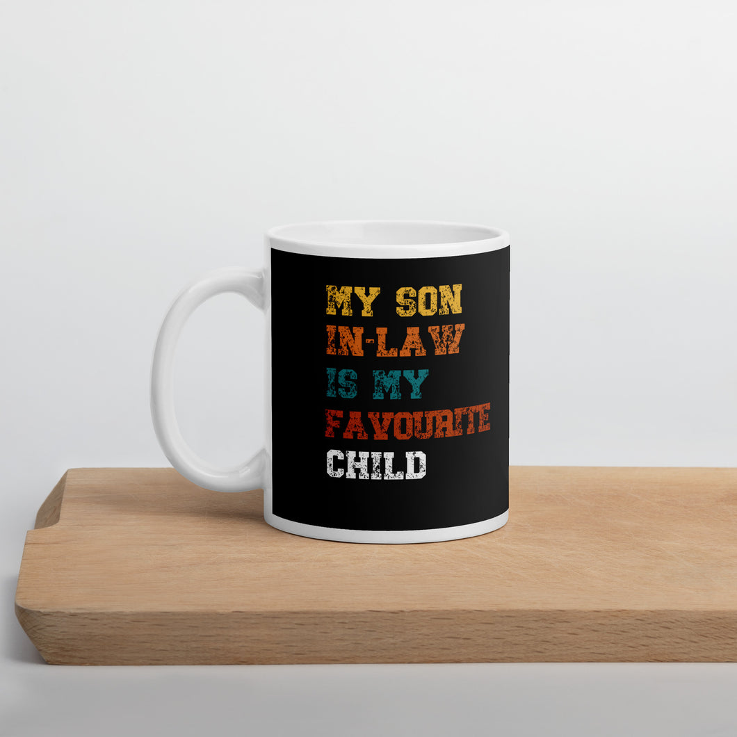 My Son In Law Is My Favourite  Child -  mug  - J and P Hats 