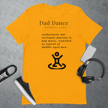 Load image into Gallery viewer, Dad T- Shirt ,Dad Dancer T Shirt ,Funny Custom Dad shirt ,Dad Fathers Day Birthday Present